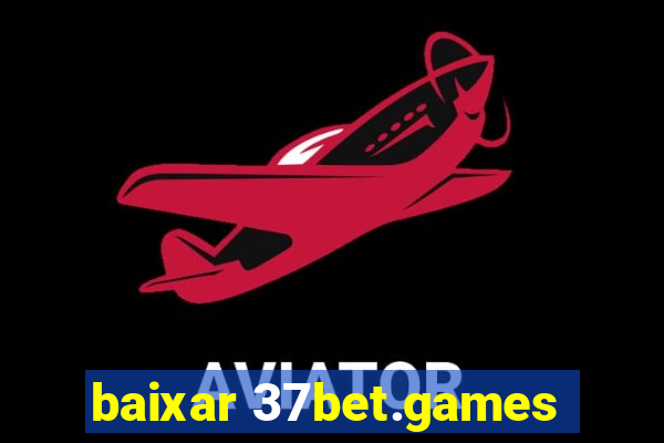 baixar 37bet.games